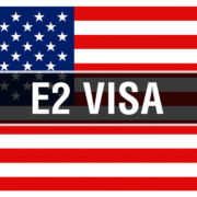 Requirements to Obtain an E2 Investor Visa